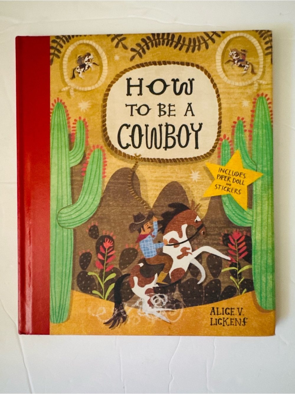 How to Be a COWBOY: Activity Book by Alice Lickens (2015, Hardcover)